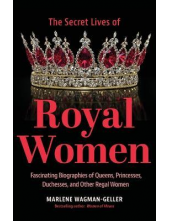 The Secret Lives of Royal Women - Humanitas