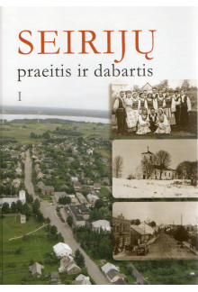 Seirijų praeitis ir dabartis I - Humanitas