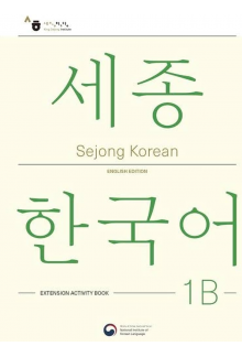 Sejong Korean 1B: Extension Ac tivity Book - Humanitas