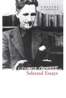 Selected Essays George Orwell - Humanitas