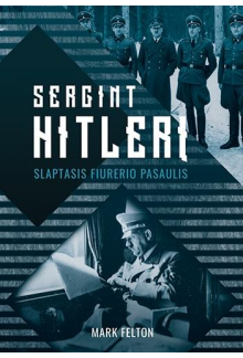 Sergint Hitlerį. Slaptasis Fiurerio pasaulis - Humanitas