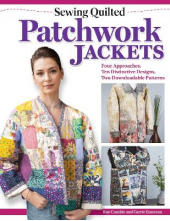 Sewing Quilted Patchwork Jacke ts: 4 Approaches, 10 Designs - Humanitas