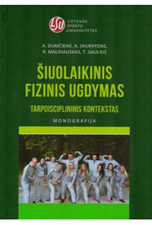 Šiuolaikinis fizinis ugdymas.Tarpdisciplininis kontekstas - Humanitas