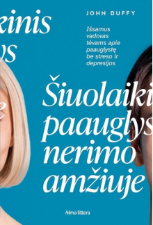 Šiuolaikinis paauglys nerimo amžiuje - Humanitas