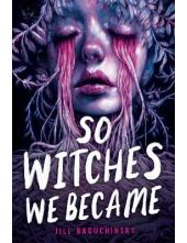 So Witches We Became - Humanitas