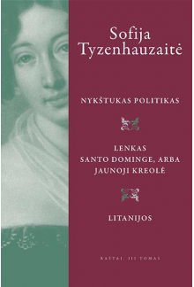 Sofija Tyzenhauzaitė. Raštai, III tomas - Humanitas