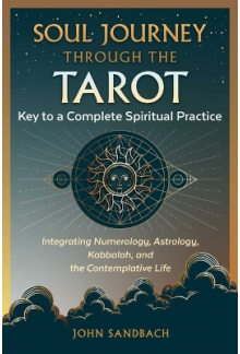 Soul Journey through the Tarot : Key to a Complete Spiritual - Humanitas