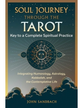 Soul Journey through the Tarot : Key to a Complete Spiritual - Humanitas