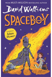 Spaceboy: The epic and funny new illustrated children’s book from multi-million bestselling author David Walliams - Humanitas