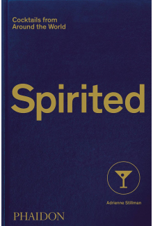 Spirited. Cocktails from Around the World - Humanitas