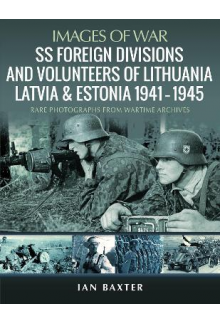 SS Foreign Divisions & Volunte ers of Lithuania, Latvia & Estonia - Humanitas