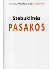 Stebuklinės pasakos. I t. Lietuvių pasakojamoji tautosaka - Humanitas