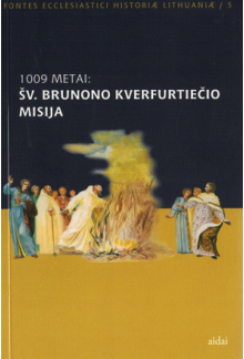 1009 metai: Šv. Brunono Kverfu rtiečio misija - Humanitas