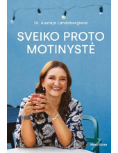 Sveiko proto motinystė - Humanitas