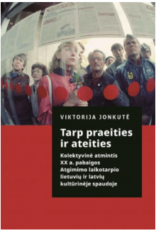 Tarp praeities ir ateities Kolektyvinė atmintis XX a. pab - Humanitas