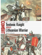 Teutonic Knight vs Lithuanian Warrior: The Lithuanian Crusad - Humanitas