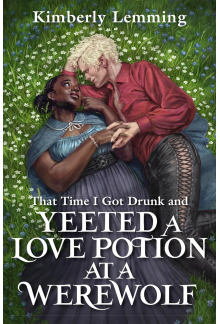 That Time I Got Drunk And Yeeted A Love Potion At A Werewolf: Mead Mishaps 2 - Humanitas