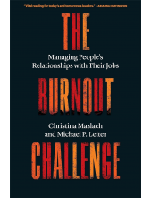 The Burnout Challenge: Managing People’s Relationships with Their Jobs - Humanitas