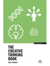 The Creative Thinking Book : How to ignite and boost your creativity - Humanitas