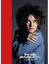 The Cure - Pictures of You: Foreword by Robert Smith - Humanitas