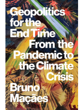 Geopolitics for the End Time: From the Pandemic to the Clima - Humanitas