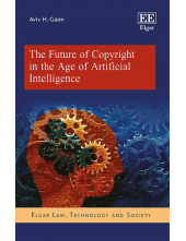 The Future of Copyright in the Age of Artificial Intelligence (Elgar Law, Technology and Society series) - Humanitas