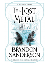 The Lost Metal: A Mistborn Novel - Humanitas