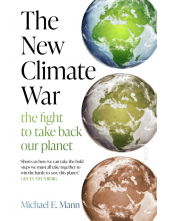 The New Climate War: The Fightto Take Back Our Planet - Humanitas