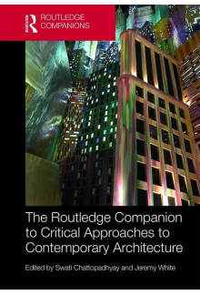 The Routledge Companion to Critical Approaches to Contemporary Architecture (Routledge Companions) - Humanitas