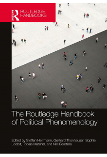 The Routledge Handbook of Political Phenomenology - Humanitas