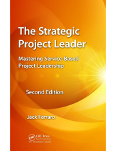 The Strategic Project Leader: Mastering Service-Based Project Leadership, Second Edition - Humanitas