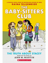 The Truth About Stacey: A Graphic Novel (The Baby-Sitters Club #2): Full-Color Edition (The Baby-Sitters Club Graphix) - Humanitas