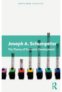 The Theory of Economic Develop ment by  Joseph A. Schumpeter - Humanitas