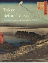 Tokyo Before Tokyo: Power and Magic in the Shogun's City of EDO - Humanitas