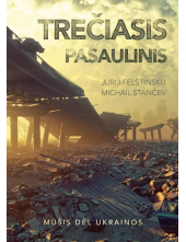 Trečiasis Pasaulinis: Mūšis dėl Ukrainos - Humanitas