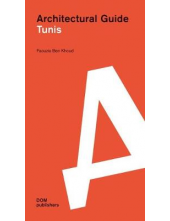 Tunis : Architectural Guide - Humanitas