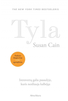 Tyla. Introvertų galia pasaulyje, kuris nesiliauja kalbėjęs - Humanitas