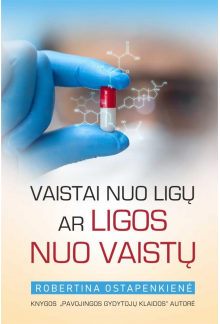 Vaistai nuo ligų ar ligos nuo vaistų - Humanitas