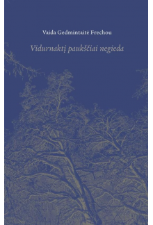 Vidurnaktį paukščiai negieda - Humanitas