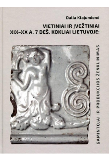 Vietiniai ir įvežtiniai XIX-XX a. 7 deš. kokliai Lietuvoje - Humanitas