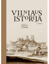 Vilniaus istorija, I tomas (XIII a.–1795 m.) - Humanitas