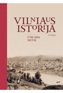 Vilniaus istorija, II tomas (1795–1914 metai) - Humanitas