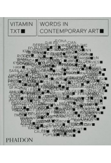 Vitamin Txt: Words in Contemporary Art - Humanitas