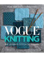 Vogue® Knitting The Ultimate Stitch Dictionary: More Than 800 Stitch Patterns - Humanitas