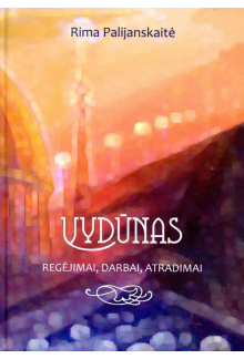 Vydūnas. Regėjimai, darbai, atradimai - Humanitas