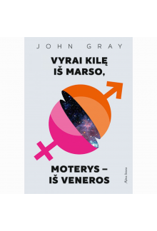 Vyrai kilę iš Marso, moterys iš - Veneros - Humanitas