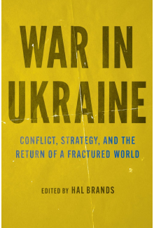 War in Ukraine : Conflict, Str ategy, and the Return of a Fra - Humanitas