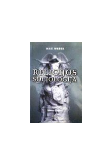 Religijos sociologija. Max Weber - Humanitas