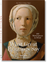 What Paintings Say. 100 Masterpieces in Detail - Humanitas