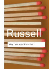 Why I am not a Christian : and Other Essays on Religion - Humanitas